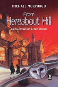From Hereabout Hill: A Collection of Short Stories (New Windmills)