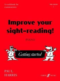 Improve Your Sight-Reading! Piano: Pre-Grade 1 (Faber Edition)