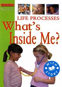 Life Processes: What's Inside Me? (Starters Level 2)
