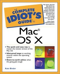 Complete Idiot's Guide to Mac OS X (The Complete Idiot's Guide)