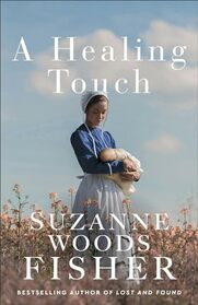 A Healing Touch: (Amish Fiction about a Small Town Community Doctor and an Abandoned Baby)