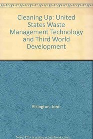 Cleaning Up: U s Waste Management Technology and Third World Development (Wri Papers,)