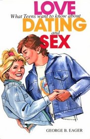 Love, Dating and Sex: What Teens Want to Know