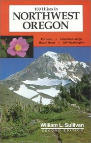 100 Hikes in Northwest Oregon (Second Edition)
