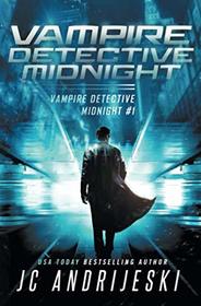 Vampire Detective Midnight: A Science Fiction Vampire Detective Novel