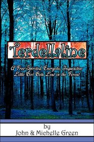 Terdellaline: A Free-Spirited, Energetic, Inquisitive Little Girl, Gets Lost in the Forest