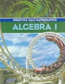 Prentice Hall Mathematics:  Algebra 1