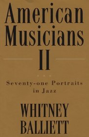 American Musicians II: 71 Portraits in Jazz