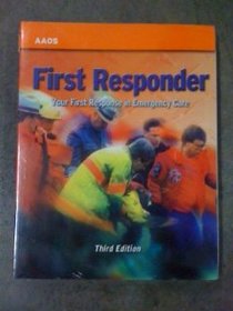 First Responder: Your First Response In Emergency Care