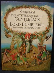 The Mysterious Tale of Gentle Jack and Lord Bumblebee