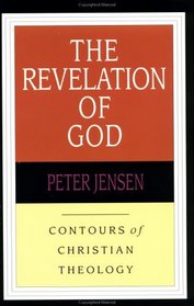 The Revelation of God (Contours of Christian Theology)