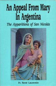 Appeal from Mary in Argentina: Apparitions of San Nicolas