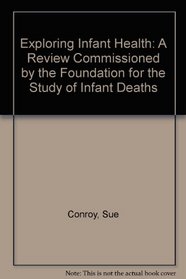 Exploring Infant Health: A Review Commissioned by the Foundation for the Study of Infant Deaths