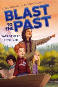 Sacagawea's Strength (Blast to the Past)