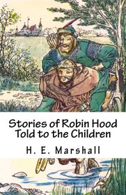 Stories of Robin Hood Told to the Children