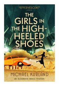 The Girls in the High-Heeled Shoes (Alexander Brass, Bk 2)