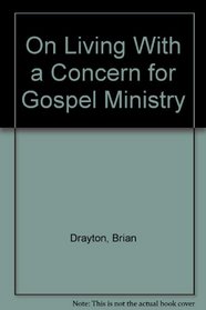 On Living With a Concern for Gospel Ministry