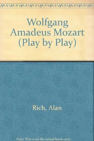Wolfgang Amadeus Mozart: Play by Play/Piano Concerto, No 20 in d Minor K466 : Piano Concerto, No 21 in C Major : 