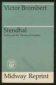 Stendhal: Fiction and the themes of freedom (Midway reprint)