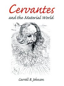 Cervantes and the Material World (Hispanisms)