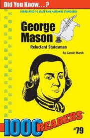 George Mason: Reluctant Statesman