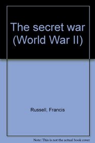The secret war (World War II)