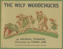 The Wily Woodchucks (Fesler-Lampert Minnesota Heritage)