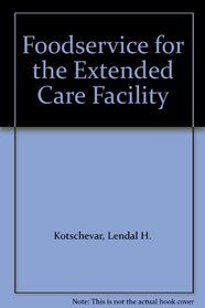 Foodservice for the Extended Care Facility