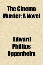 The Cinema Murder; A Novel