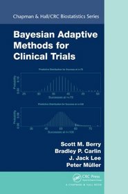 Bayesian Adaptive Methods for Clinical Trials (Chapman & Hall/CRC Biostatistics Series)