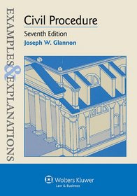 Examples & Explanations: Civil Procedure, Seventh Edition (Examples and Explanations)