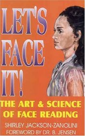 Let's Face It! The Art & Science of Face Reading