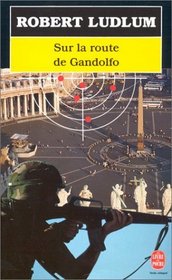 Sur La Route De Gandolfo (French Edition)