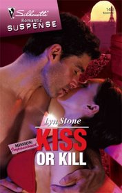 Kiss Or Kill (Silhouette Intimate Moments, No 1488)