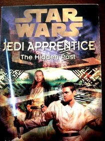 STAR WARS The Hidden Past (Jedi Apprentice, The Hidden Past)