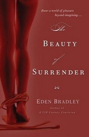 The Beauty of Surrender: Serving the Master / Soothing the Beast