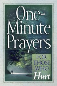 One-Minute Prayers for Those Who Hurt (One-Minute Prayers)