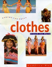 Clothes Around the World (Around the World S.)