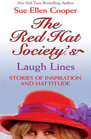 The Red Hat Society's Laugh Lines: Stories of Inspiration and Hattitude (Large Print)