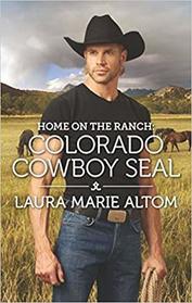Colorado Cowboy SEAL (Cowboy SEALs, Bk 7) (Home on the Ranch)