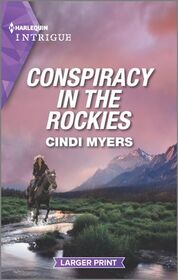 Conspiracy in the Rockies (Eagle Mountain: Search for Suspects, Bk 2) (Harlequin Intrigue, No 2050) (Larger Print)