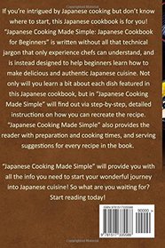 Japanese Cooking Made Simple: Japanese Cookbook for Beginners