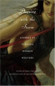 Arguing with the Storm: Stories by Yiddish Women Writers (Jewish Women Writers)