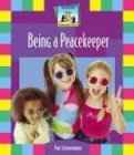 Being a Peacekeeper (Keeping the Peace)