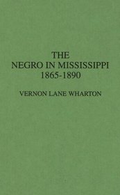 The Negro in Mississippi, 1865-1890