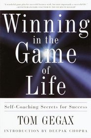 Winning in the Game of Life : Self-Coaching Secrets for Success