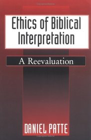 Ethics of Biblical Interpretation: A Reevaluation
