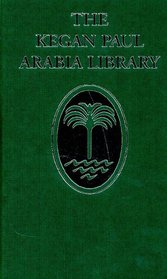 Lord of Arabia : An Intimate Study of a King (Kegan Paul Arabia Library, Vol 4)