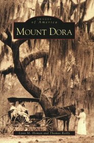 Mount Dora (Images of America (Arcadia Publishing))