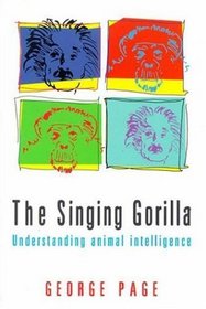 The Singing Gorilla: Understanding Animal Intelligence